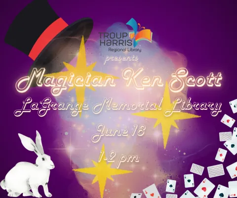 The Lagrange Memorial Library presents: magician Ken Scott! June 18th from 1 to 2 pm. Purple background with wispy strands of light, magician's hat and rabbit, and cards across the bottom right corner