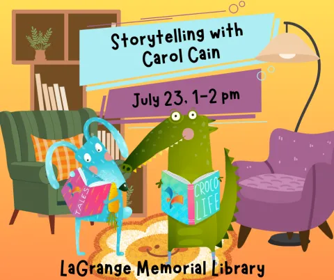 Storytelling with Carol Cain is on July 23rd from 1 to 2 pm. The image shows a warm, cozy area with two armchairs, a circular rug, a bookshelf, and a lamp. A blue rabbit-dog creature holds a book, as does an alligator standing next to them. 