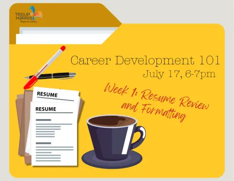Career Development 101: Week 1, Resume Formatting and Review